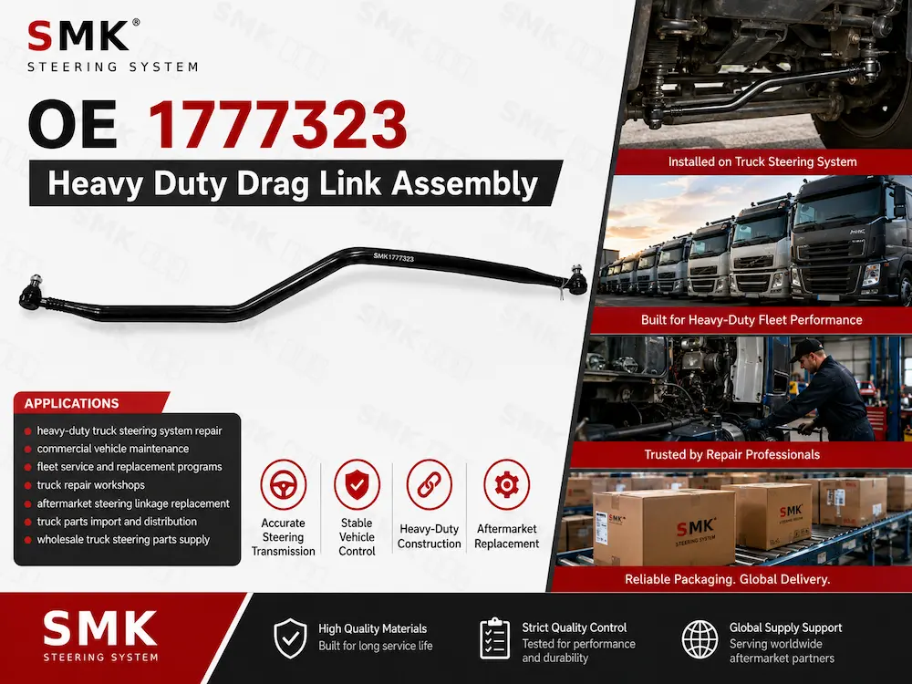 SMK OE 1777323 heavy-duty truck drag link assembly and steering application